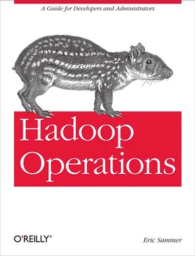 Hadoop Operations: A Guide For Developers And Administrators