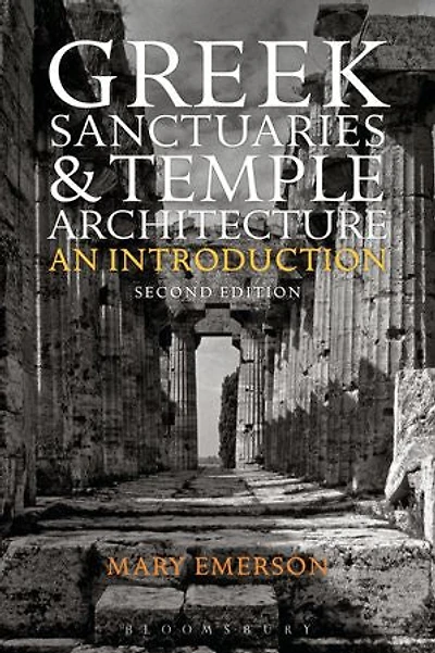 Greek Sanctuaries And Temple Architecture: An Introduction