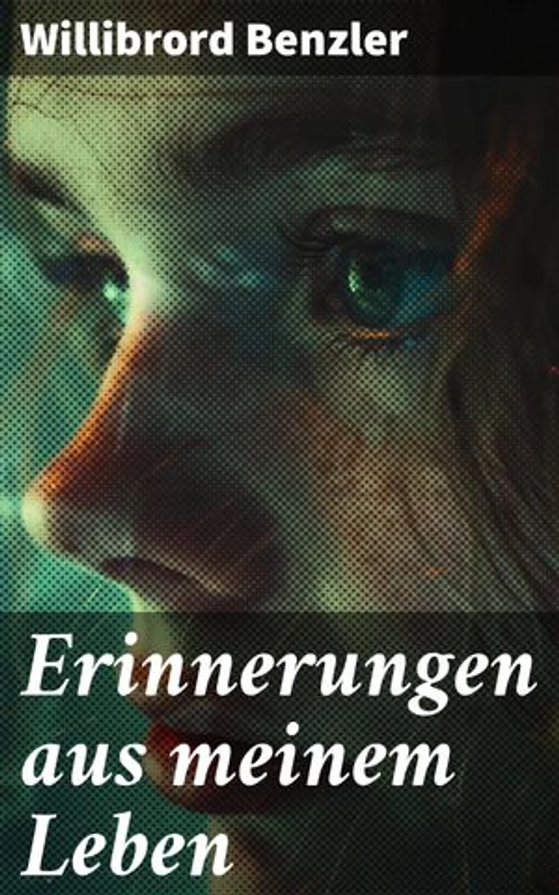 Erinnerungen aus meinem Leben: Eine introspektive Reise durch ein tiefgreifendes Leben, das zum Nachdenken anregt und inspiriert
