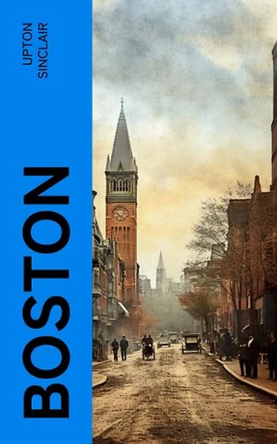 Boston: A Documentary Novel