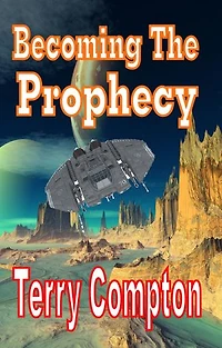 Becoming the Prophecy: The Alcantarans, #12