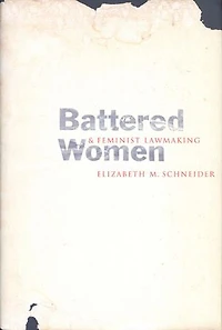 Battered Women and Feminist Lawmaking