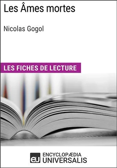 Les Âmes mortes de Nicolas Gogol: Les Fiches de lecture d'Universalis