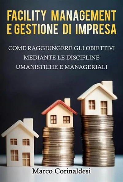 Facility Management E Gestione D’impresa