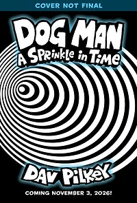 Dog Man: A Sprinkle Time: Graphic Novel (Dog Man #15): From the Creator of Captain Underpants