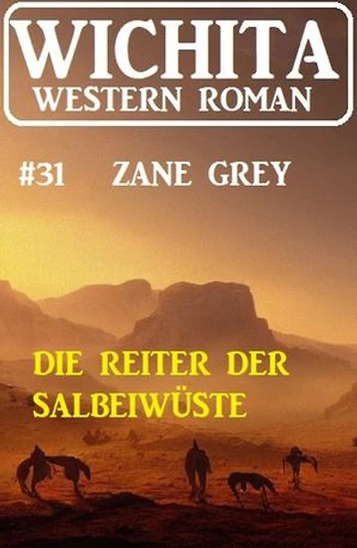 Die Reiter der Salbeiwüste: Wichita Western Roman 31