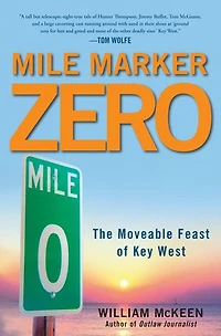Mile Marker Zero: The Moveable Feast of Key West