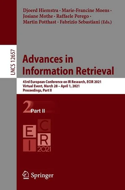 Advances Information Retrieval: 43rd European Conference on IR Research, ECIR 2021, Virtual Event, March 28 - April 1, Proceedings, Part II