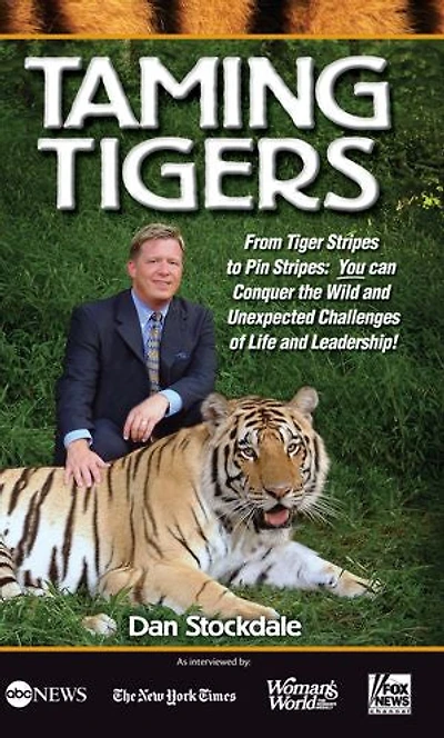 Taming Tigers: Conquer the Wild & Unexpected Challenges of Life & Leadership