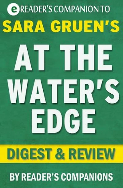 At the Water's Edge: A Novel by Sara Gruen | Digest & Review