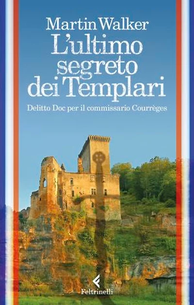 L'ultimo segreto dei Templari: Delitto Doc per il commissario Courrèges