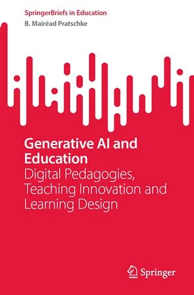 Generative AI and Education: Digital Pedagogies, Teaching Innovation Learning Design