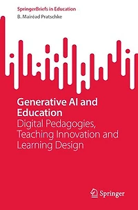 Generative AI and Education: Digital Pedagogies, Teaching Innovation Learning Design