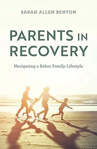 Parents Recovery: Navigating a Sober Family Lifestyle