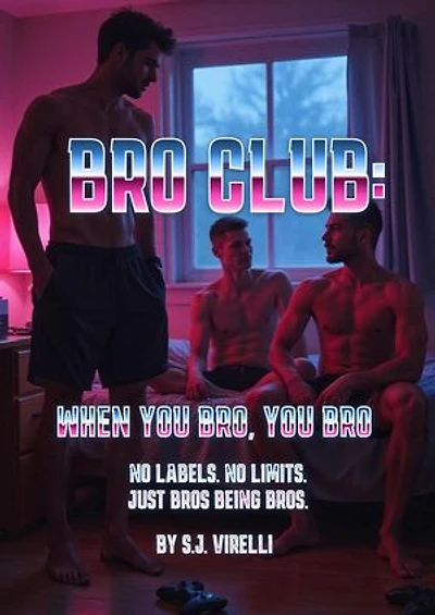 When You Bro, You Bro: Bro Club, #1