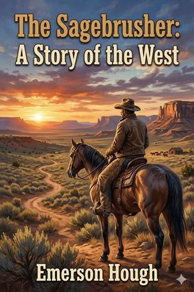 The Sagebrusher: A Story of the West