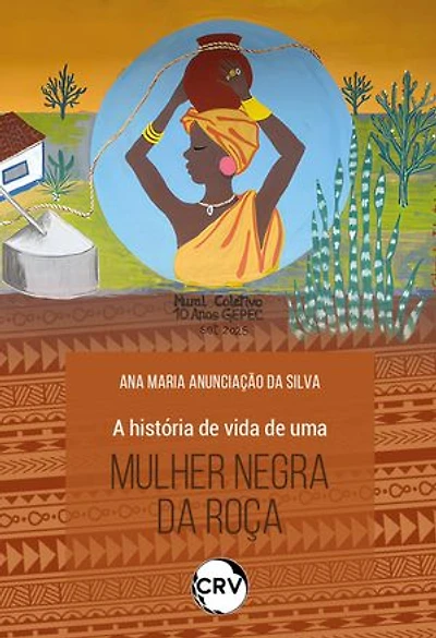 A história de vida de uma mulher negra da roça