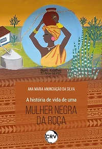 A história de vida de uma mulher negra da roça