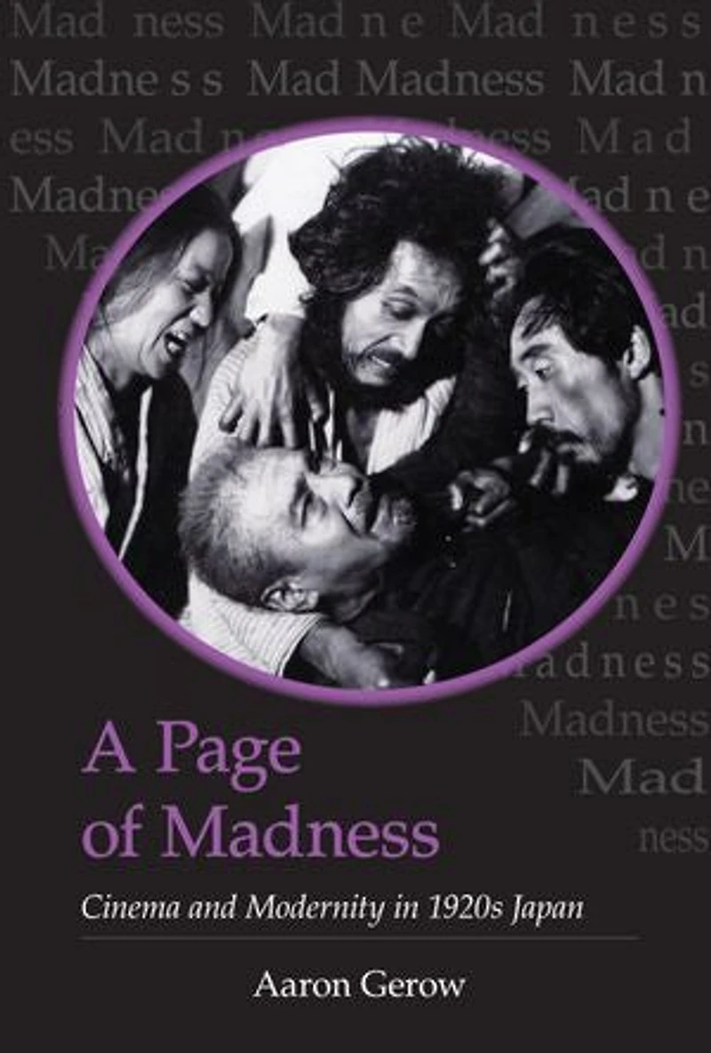 A Page of Madness: Cinema and Modernity 1920s Japan