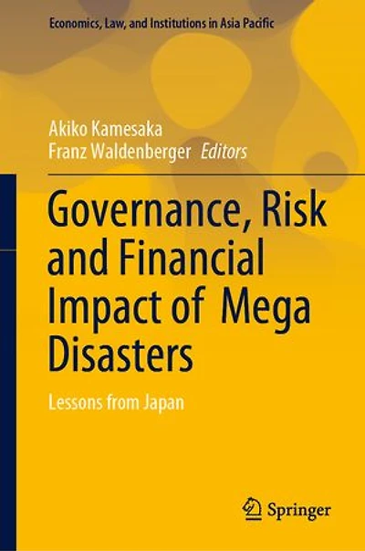 Governance, Risk And Financial Impact Of Mega Disasters: Lessons From Japan
