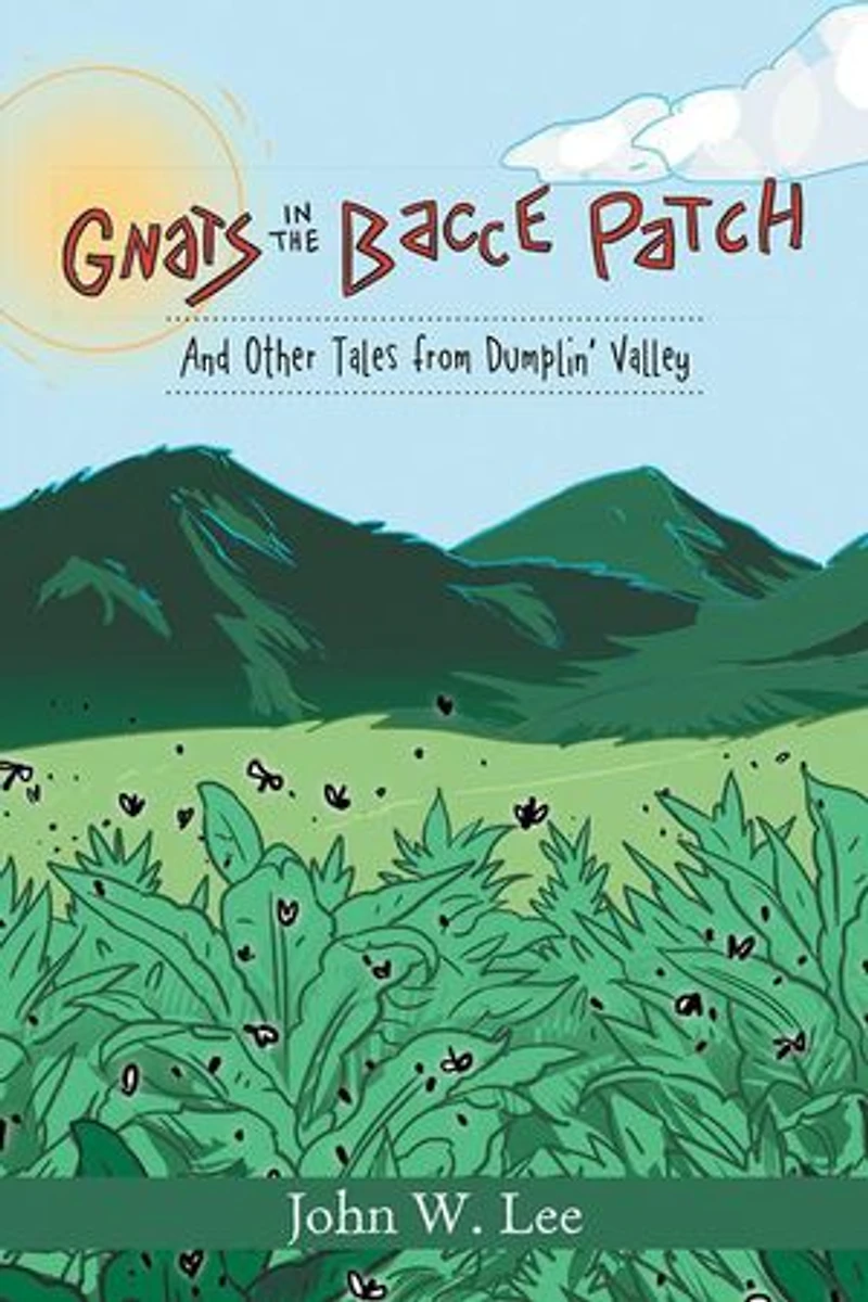Gnats the 'Bacce Patch: And Other Tales from Dumplin' Valley