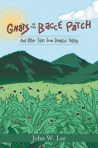 Gnats the 'Bacce Patch: And Other Tales from Dumplin' Valley