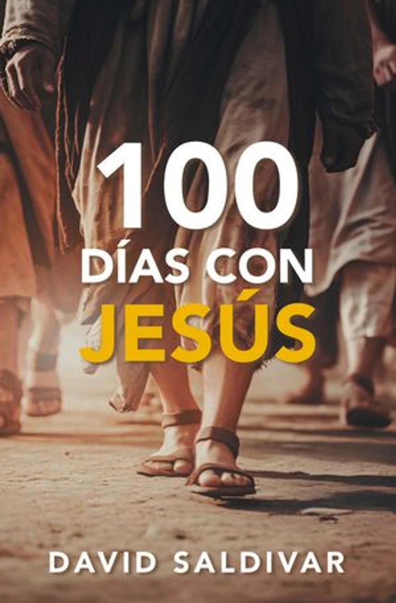 100 Días Con Jesús: Una Guía Para Conocer Y Seguir Al Hijo de Dios