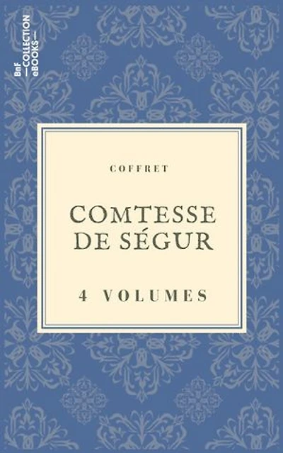 Coffret Comtesse de Ségur: 4 textes issus des collections de la BnF