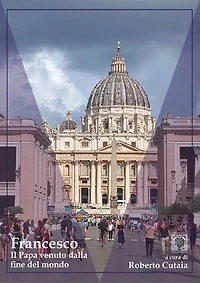Francesco. Il Papa venuto dalla fine del mondo