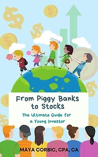 From Piggy Banks to Stocks: The Ultimate Guide for a Young Investor