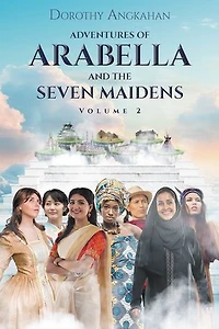 ADVENTURES OF ARABELLA AND THE SEVEN MAIDENS