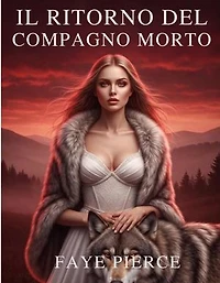 iL Ritorno Del Compagno Morto: Trilogia dell'Alpha degli Alphas, #3