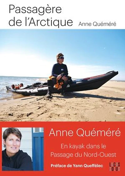 Passagère de l'Arctique: En kayak à travers le Passage du Nord-Ouest