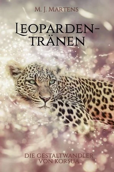 Die Gestaltwandler von Korsua: Leopardentränen