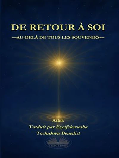 De Retour À Soi: Au-Delà De Tous Les Souvenirs