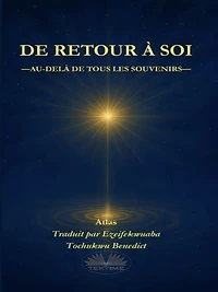 De Retour À Soi: Au-Delà De Tous Les Souvenirs
