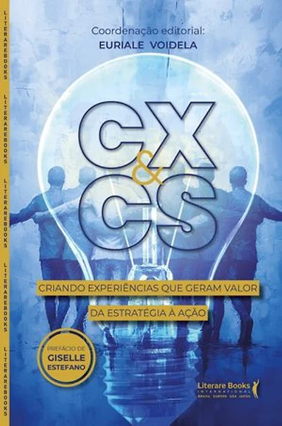 CX & CS: Criando experiências que geram valor da estratégia à ação