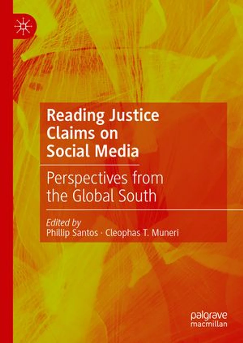 Reading Justice Claims on Social Media: PERSPECTIVES FROM THE GLOBAL SOUTH