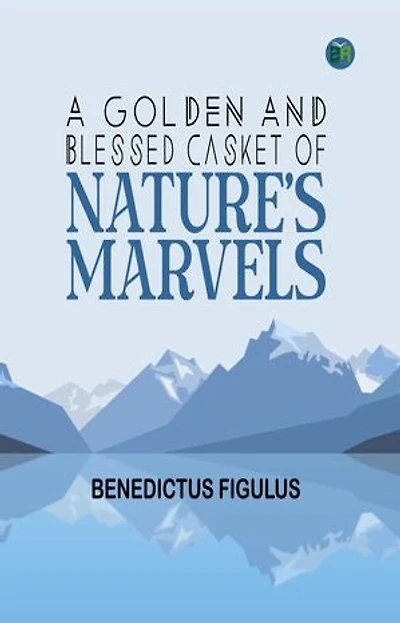 A Golden and Blessed Casket of Nature’s Marvels