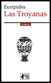 Las Troyanas: Edición completa con notas