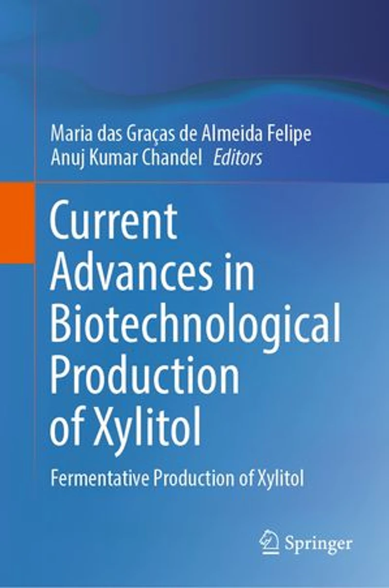 Current Advances Biotechnological Production of Xylitol: Fermentative Xylitol