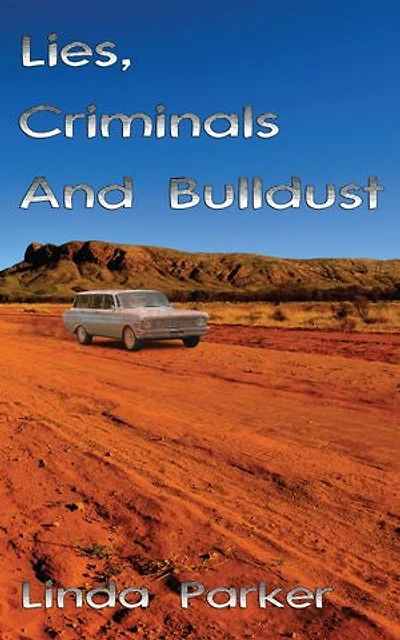Lies, Criminals And Bulldust