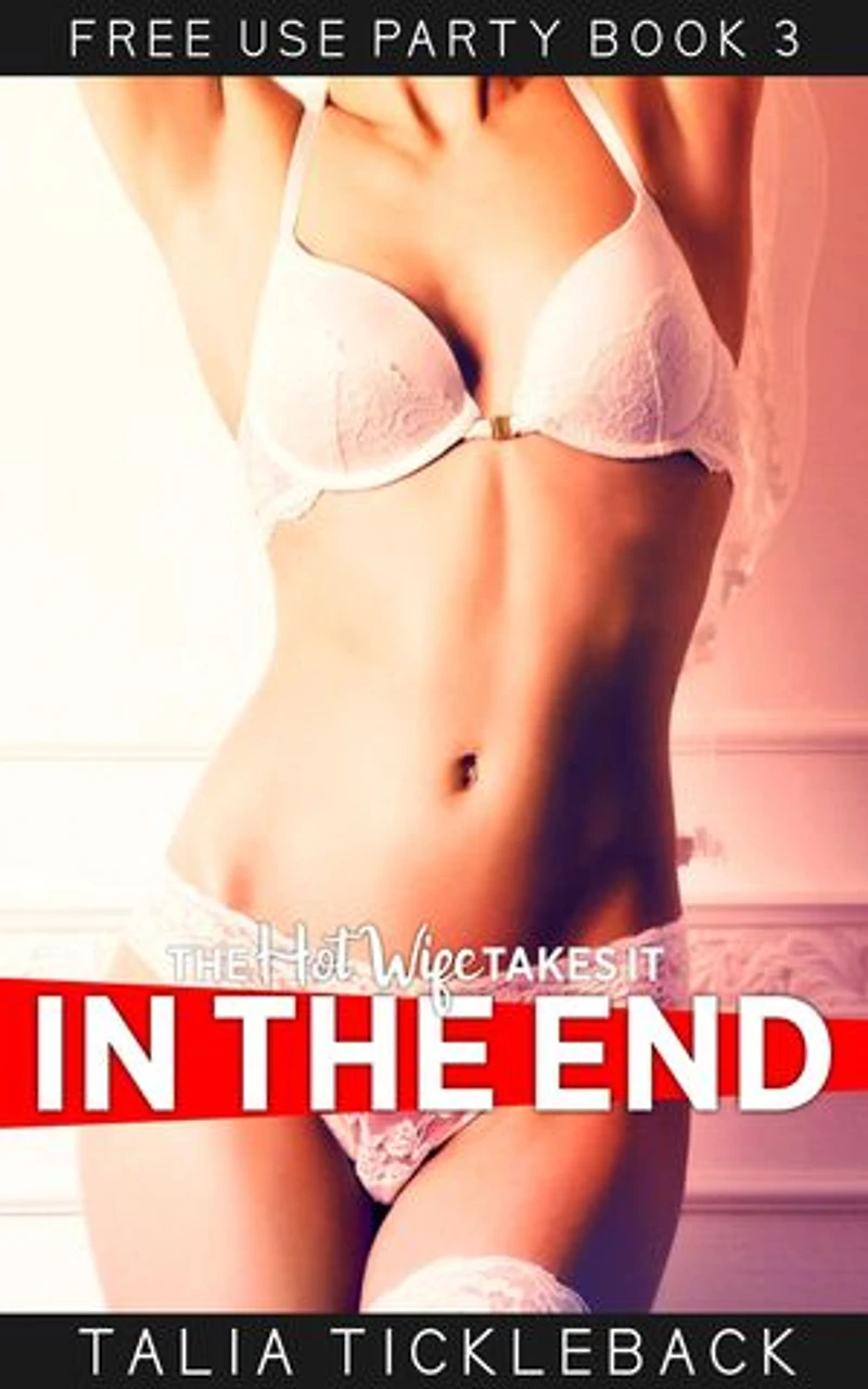 The Hot Wife Takes It in the End