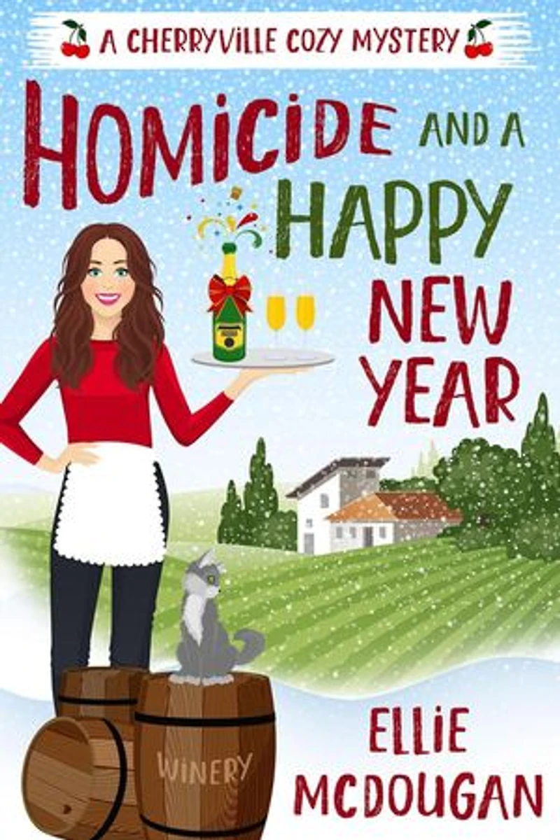 Homicide and a Happy New Year: Cherryville Cozy Mysteries, #2
