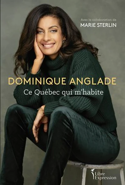 Dominique Anglade: Ce Québec qui m'habite