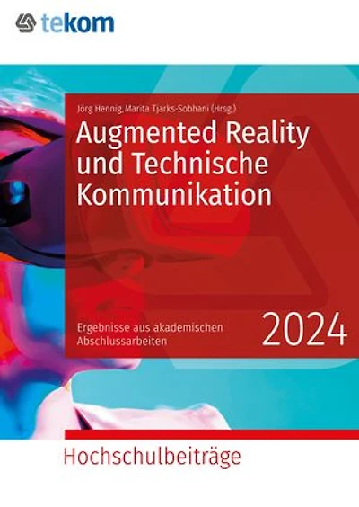 Augmented Reality in der Technischen Kommunikation: Hochschulbeiträge