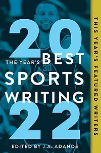 The Year's Best Sports Writing 2022