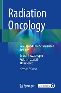 Radiation Oncology: A MCQ and Case Study-Based Review