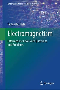 Electromagnetism: Intermediate Level with Questions and Problems