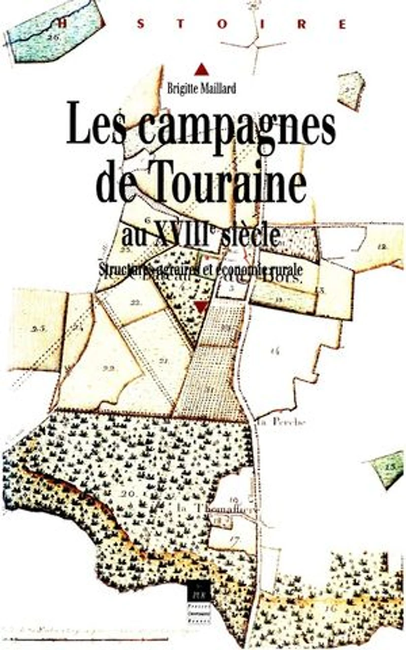 Les campagnes de Touraine au XVIIIe siècle: structures agraires et économie rurale